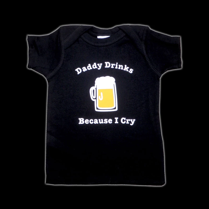 Babysitter's Nightmare - Daddy Drinks Because I Cry Tee 3 Babysitter's Nightmare - Daddy Drinks Because I Cry Tee