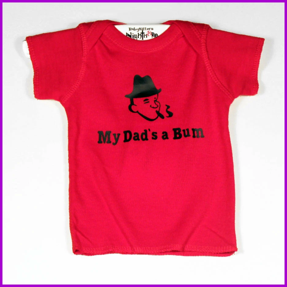 Babysitter's Nightmare - My Dad's A Bum Tee Kid's Stuff 3 Babysitter's Nightmare - My Dad's A Bum Tee Kid's Stuff